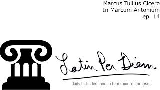 LatinPerDiem Latin Lessons Cicero In Marcum Antonium 14 [upl. by Nivat]