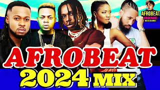 AFROBEAT MIX 2024  NAIJA LATEST MIX 2024 asake [upl. by Knick]