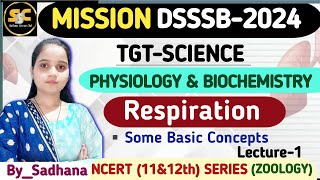 RespirationPhysiology amp Biochemistry DSSSB TGT Natural Science Based on new Syllabusdsssbtgt [upl. by Arved]