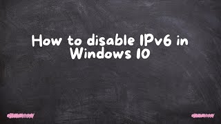 How to disable IPv6 in Windows 10 [upl. by Uahsoj]