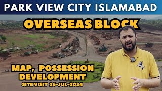 Park view City Islamabad Overseas Block Map Posession and Development Updates [upl. by Lua]