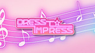 NEW Update Dress to Impress Soundtrack [upl. by Aivuy]