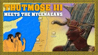 Thutmose III and the Mycenaean Delegation 1437 BCE [upl. by Astor799]