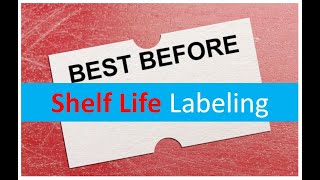 Shelf Life Labeling [upl. by Enaek449]