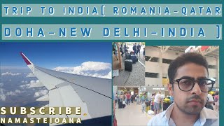 TRIP TO INDIA ROMANIA DOHA DELHI [upl. by Ymereg]