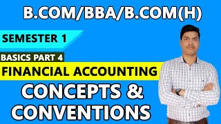 Accounting Principles Concepts amp Conventions Basics Part 1 BcomBBA BcomH semester 1 [upl. by Lidia786]