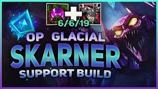 GLACIAL SKARNER SUPPORT BUILD CARRIES  OffMeta Skarner Support Build [upl. by Bean]