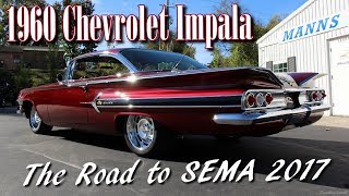 1960 Chevy Impala  The Road to SEMA  Manns Restoration [upl. by Qerat537]