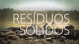 Resíduos Sólidos  Momento Ambiental [upl. by Nassi]