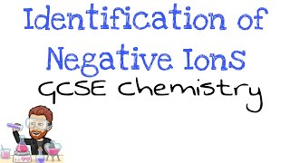 Identification of Negative Ions  GCSE Chemistry  Triple Science [upl. by Merwin]