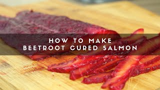 How to Make Beetroot Cured Salmon [upl. by Othilie]