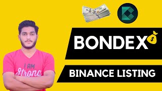 Bondex Mining App Binance Listing Lakin Kaise  Bondex Mining App Profit Dy Ga Ya Nh [upl. by Nodgnal459]