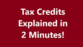 Tax Credits Explained in 2 Minutes 💸 Key Ways to Save on Your Taxes [upl. by Arbma]