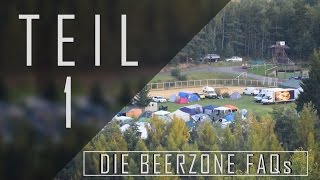 Die Beerzone 8 Doku  Die Beerzone FAQs und das Zeltplatzleben  Teil 1  2016  Zensierte Version [upl. by Ellevart702]