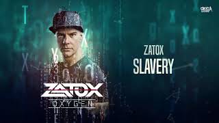 Zatox  Slavery Official HQ Preview [upl. by Walburga]