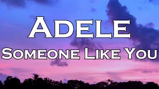 Someone Like You  Adele Lyrics [upl. by Asus]