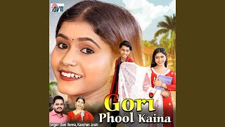 Gori Phool Kaina [upl. by Ynnos634]