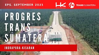 Intip Progress Trans Sumatera  Tol Indrapura Kisaran Update September 2023 [upl. by Matthaeus]