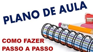 Plano de Aula  Como fazer passo a passo [upl. by Dana]