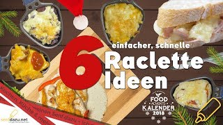 6 Raclette Ideen schnell und einfach I FoodAdventskalender 2018 24 I senfdazunet [upl. by Samp]