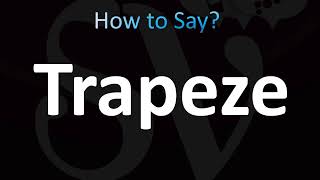 How to Pronounce Trapeze CORRECTLY [upl. by Tuckie364]