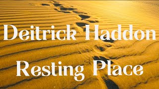 Deitrick Haddon  Resting place Lyrics [upl. by Vasta]