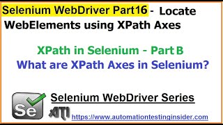 Selenium WebDriver  Part16  XPath Axes  How to handle dynamic elements XPath PartB [upl. by Luebke88]