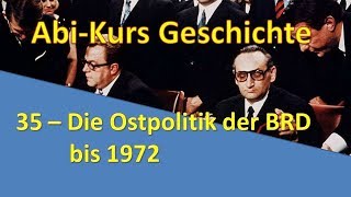 AbiKurs Geschichte  35 Die Ostpolitik der BRD bis 1972 [upl. by Ajiat]