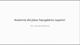 Teaser sessions Anatomía Plexo hipogástrico superior [upl. by Aiciles]