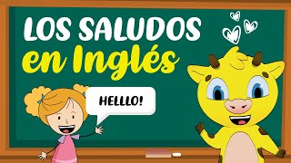 Saludos en Inglés  Inglés para Niños [upl. by Suzy522]