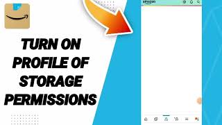 How To Turn On Profile Of Storage Permissions On Amazon Shopping App [upl. by Seaddon]