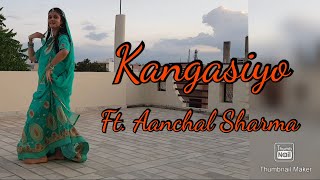 Kangasiyo  Dance Cover  Seema Mishra  Rajasthani Dance  Rajputi Look  By Aanchal Sharma [upl. by Gabby]