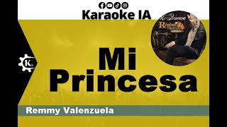 Remmy Valenzuela  Mi Princesa  Karaoke [upl. by Howlyn]