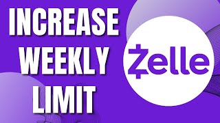 How To Increase Weekly Limit on Zelle Easy Guide [upl. by Nyletac881]