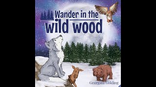 Wander In the Wild Wood by Georgina Golding [upl. by Lewellen]