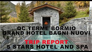 BEST OF ITALY  QC Terme Bormio  Grand Hotel Bagni Nuovi  TRIP REPORT  5 Stars hotel and SPA [upl. by Llertrac]