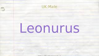 How to pronounce leonurus [upl. by Yancey]