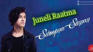 Swoopna Suman  Juneli Raatma Official new song [upl. by Nadda]