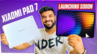 Xiaomi Pad 7 Unboxing Launch Very Soooon [upl. by Atiner287]