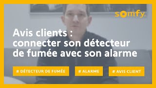 Détecteur de fumée compatible avec les alarmes Somfy  test et avis client de Nicolas  Somfy [upl. by Whalen]