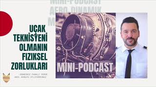 UÇAK TEKSYENİ OLMANIN FİZİKSEL ZORLUKLARI  PODCAST [upl. by Ruthie]