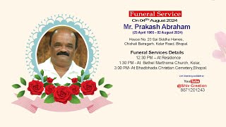 Mr Prakash Abraham 25 April 1965  02 August 2024 [upl. by Drofnelg]