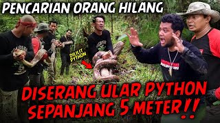 MISI PENCARIAN ORANG HILANG BERSAMA DREAM TEAM  DISERANG ULAR PHYTON 5 METER PENUNGGU HUTAN ANGKER [upl. by Ishmul]