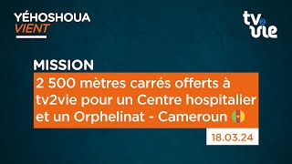 2 500 mettres carrés offerts à tv2vie pour un Centre hospitalier et un Orphelinat  Cameroun 🇨🇲 [upl. by Gayner635]