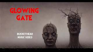 GLOWING GATE  Buckethead Music Video [upl. by Etnaid76]