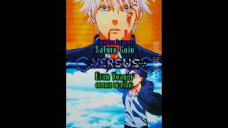 Saturo Gojo vs Eren yeager animeshorts animeshorts gojo capcut versus [upl. by Vashtee]