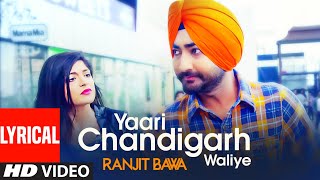 Ranjit Bawa Yaari Chandigarh Waliye Lyrical Video Song Mitti Da Bawa  Beat Minister [upl. by Eanahc]