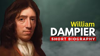 WILLIAM DAMPIER  The Pirate Scientist [upl. by Hsirahc]