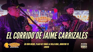 El Corrido de Jaime Carrizales Plaza la Villa Real de Houston 2023 [upl. by Bechler]