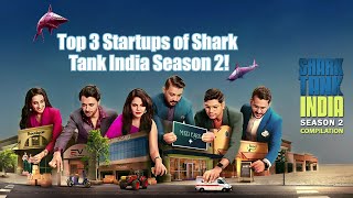 Top 3 Startups  Shark Tank India S02  Compilation [upl. by Ahseiyk]